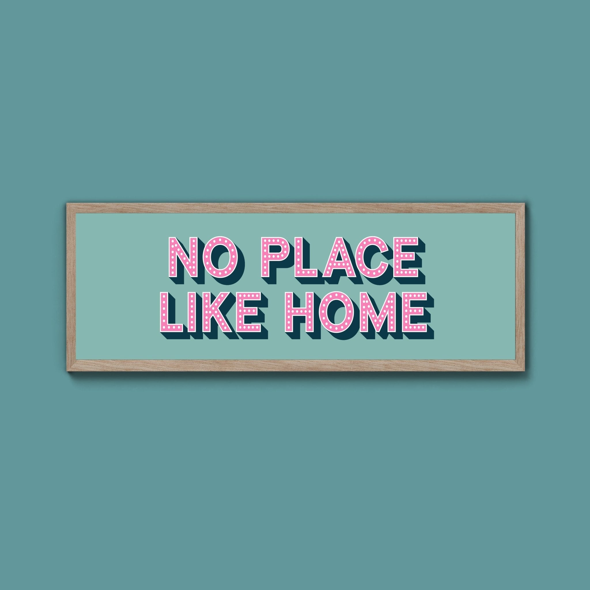 No Place Like Home Framed Print (New Style) - Above The Door