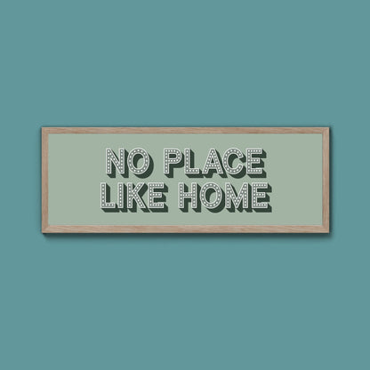 No Place Like Home Framed Print (New Style) - Above The Door