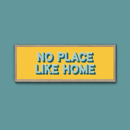 No Place Like Home Framed Print (New Style) - Above The Door