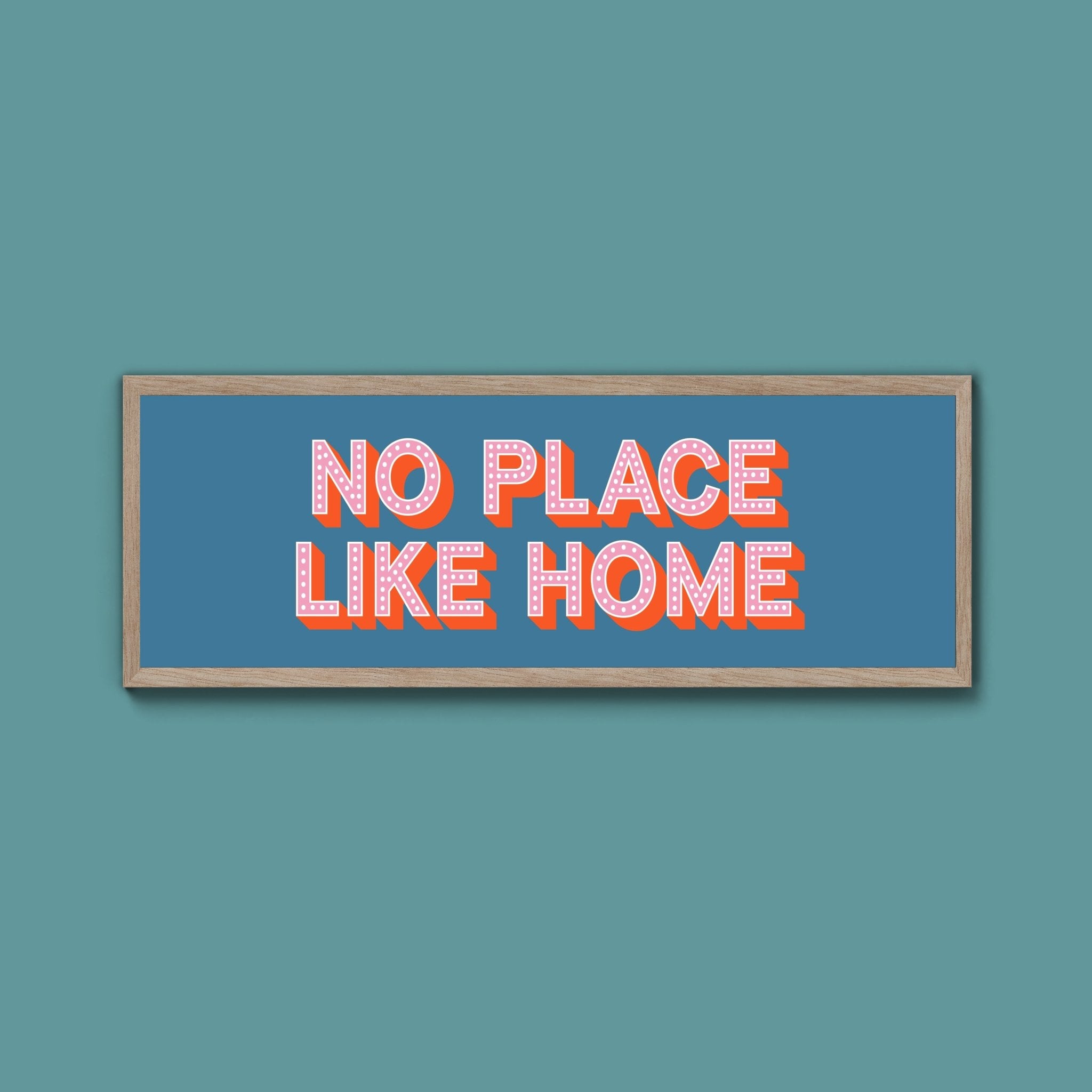 No Place Like Home Framed Print (New Style) - Above The Door