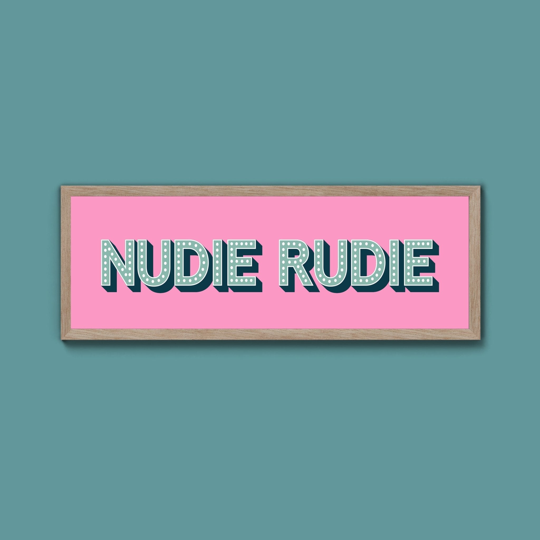 Nudie Rudie Framed Print (New Style) - Above The Door