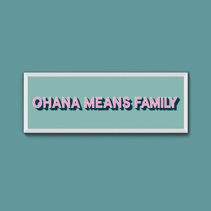 Ohana Means Family Framed Print (New Style) - Above The Door