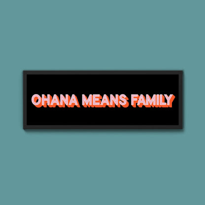 Ohana Means Family Framed Print (New Style) - Above The Door