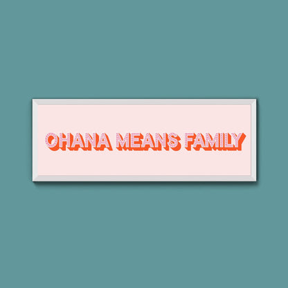 Ohana Means Family Framed Print (New Style) - Above The Door