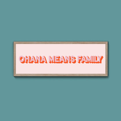 Ohana Means Family Framed Print (New Style) - Above The Door
