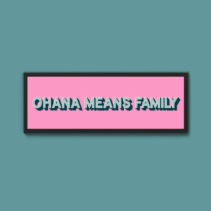 Ohana Means Family Framed Print (New Style) - Above The Door