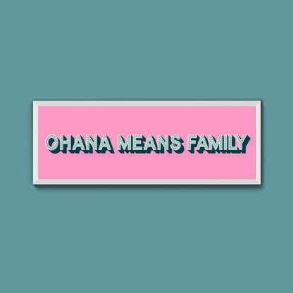 Ohana Means Family Framed Print (New Style) - Above The Door