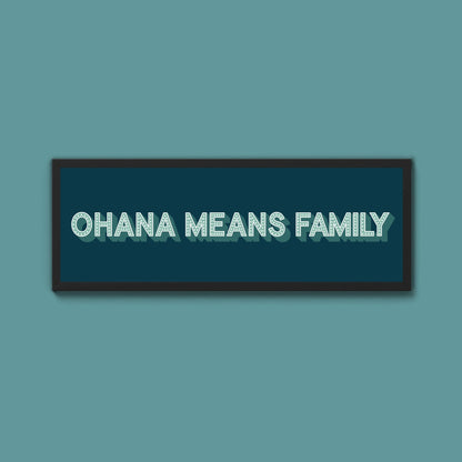 Ohana Means Family Framed Print (New Style) - Above The Door