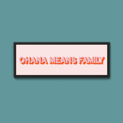Ohana Means Family Framed Print (New Style) - Above The Door