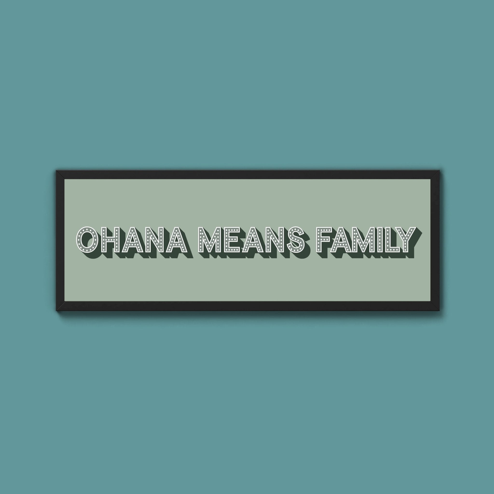 Ohana Means Family Framed Print (New Style) - Above The Door