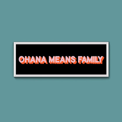 Ohana Means Family Framed Print (New Style) - Above The Door