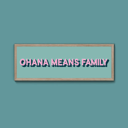 Ohana Means Family Framed Print (New Style) - Above The Door