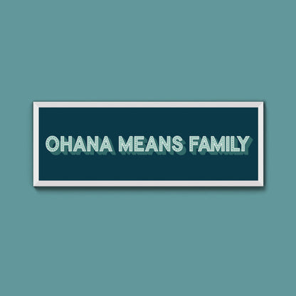 Ohana Means Family Framed Print (New Style) - Above The Door