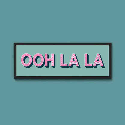 OOH LA LA Framed Print (New Style) - Above The Door