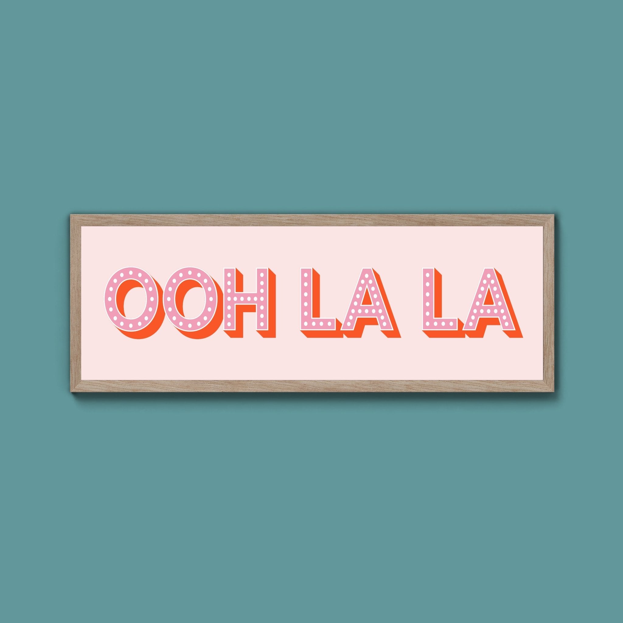 OOH LA LA Framed Print (New Style) - Above The Door