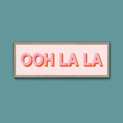 OOH LA LA Framed Print (New Style) - Above The Door