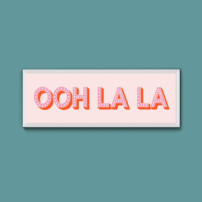 OOH LA LA Framed Print (New Style) - Above The Door