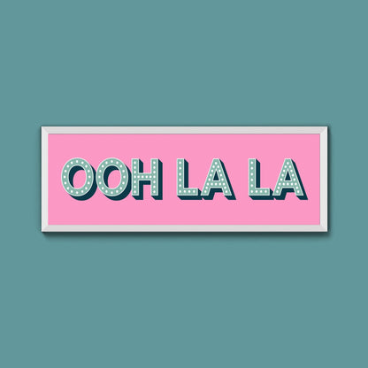 OOH LA LA Framed Print (New Style) - Above The Door