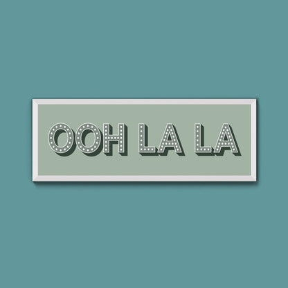 OOH LA LA Framed Print (New Style) - Above The Door