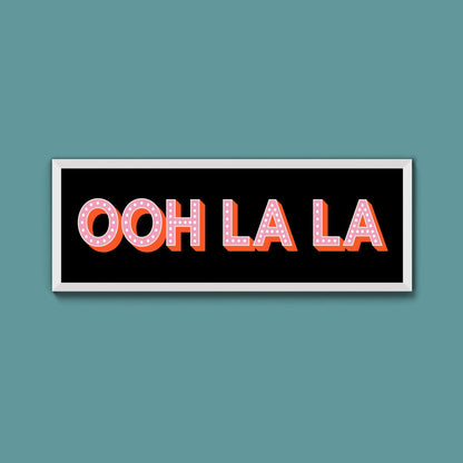 OOH LA LA Framed Print (New Style) - Above The Door