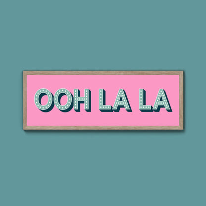 OOH LA LA Framed Print (New Style) - Above The Door