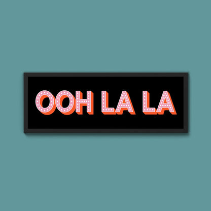 OOH LA LA Framed Print (New Style) - Above The Door