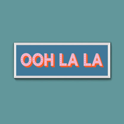 OOH LA LA Framed Print (New Style) - Above The Door