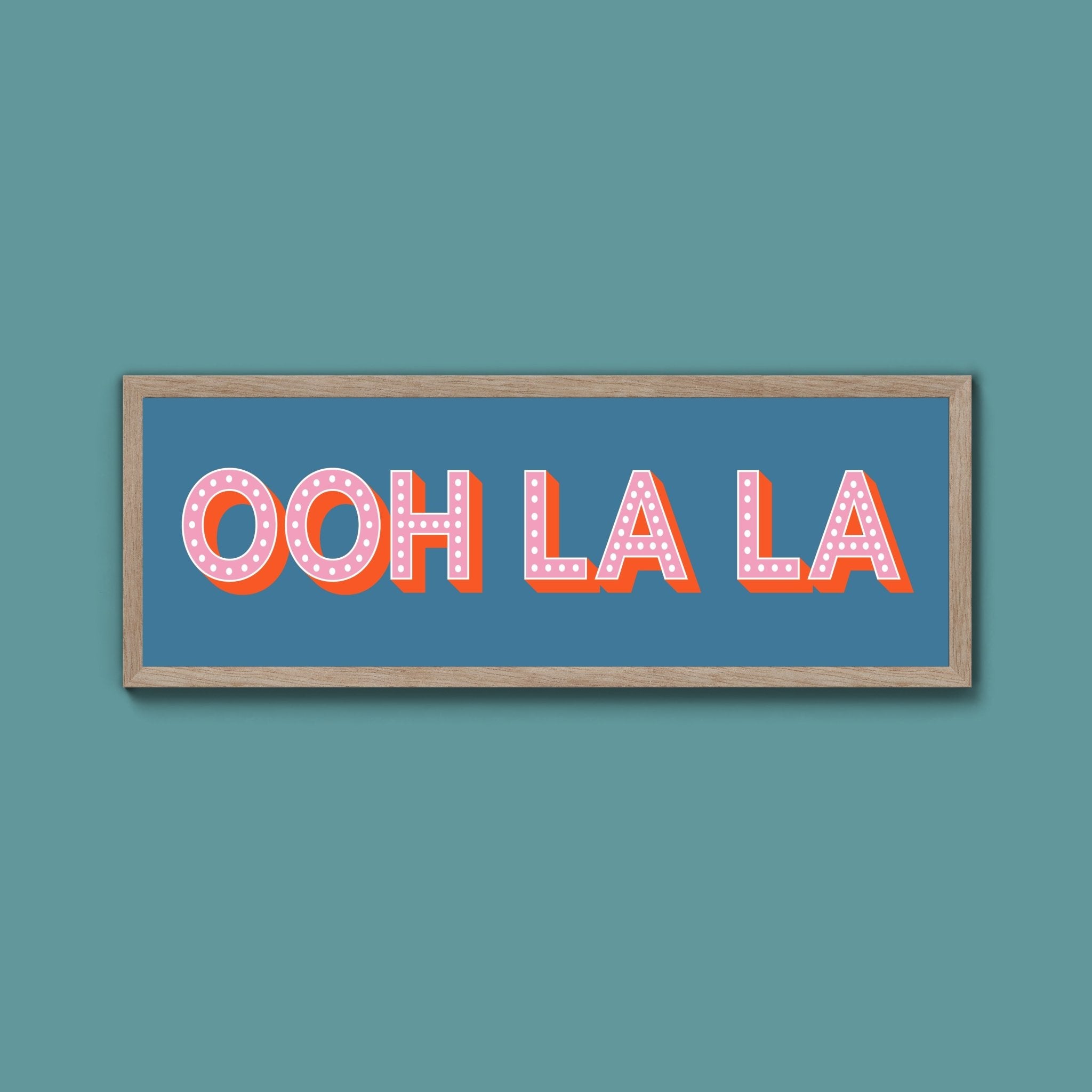 OOH LA LA Framed Print (New Style) - Above The Door