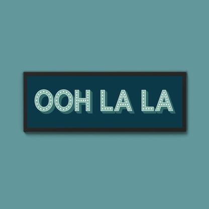 OOH LA LA Framed Print (New Style) - Above The Door