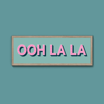 OOH LA LA Framed Print (New Style) - Above The Door