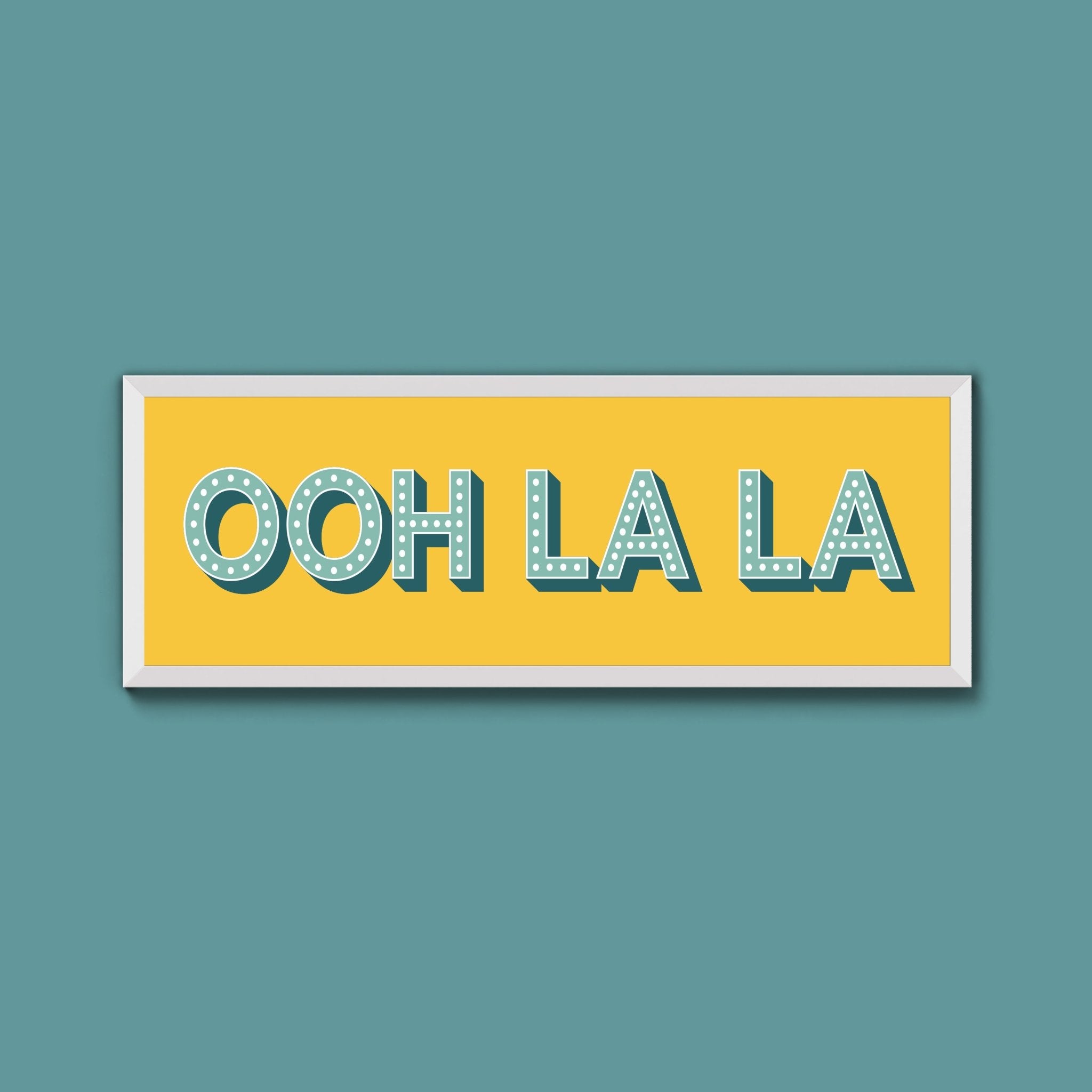 OOH LA LA Framed Print (New Style) - Above The Door