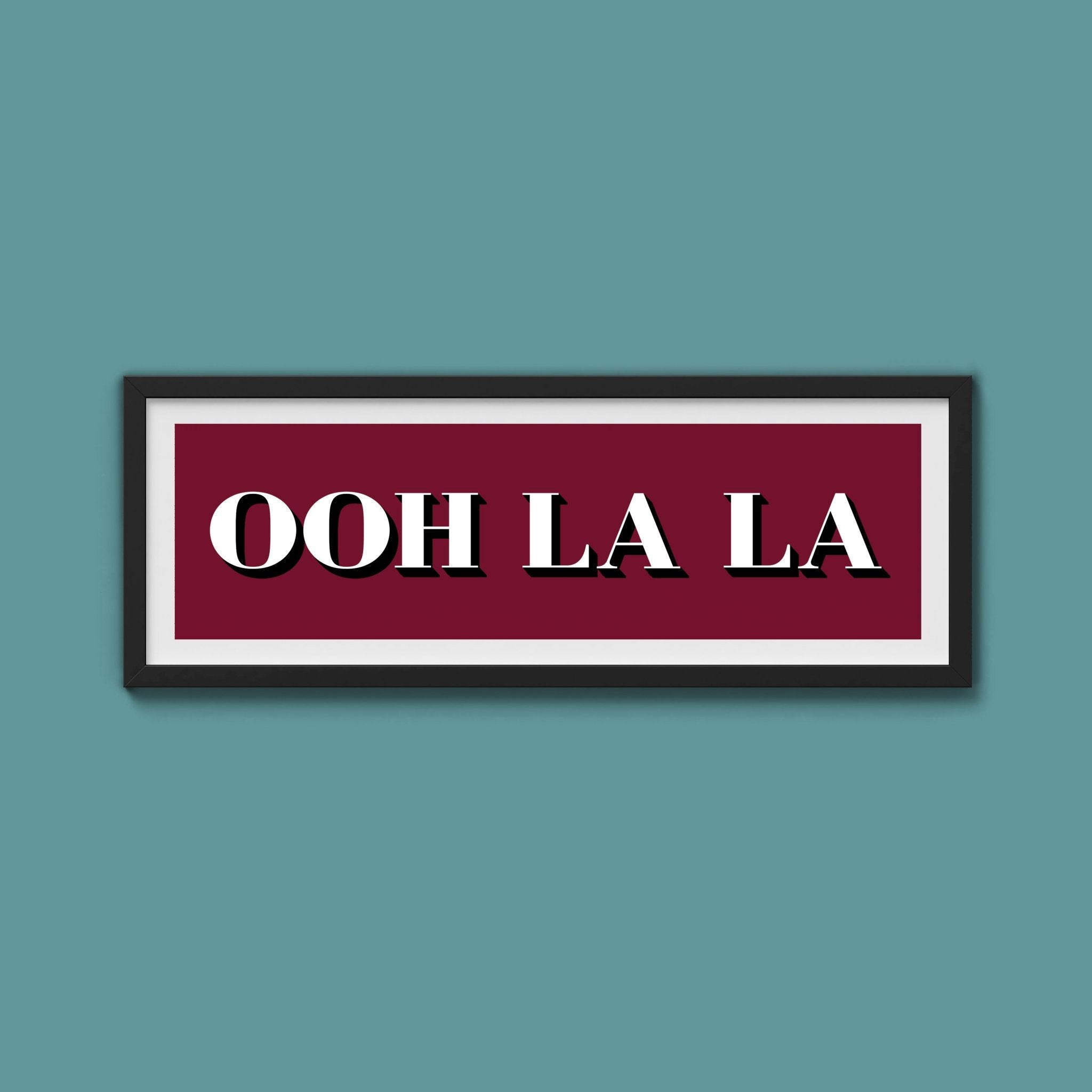 OOH LA LA Print - Above The Door