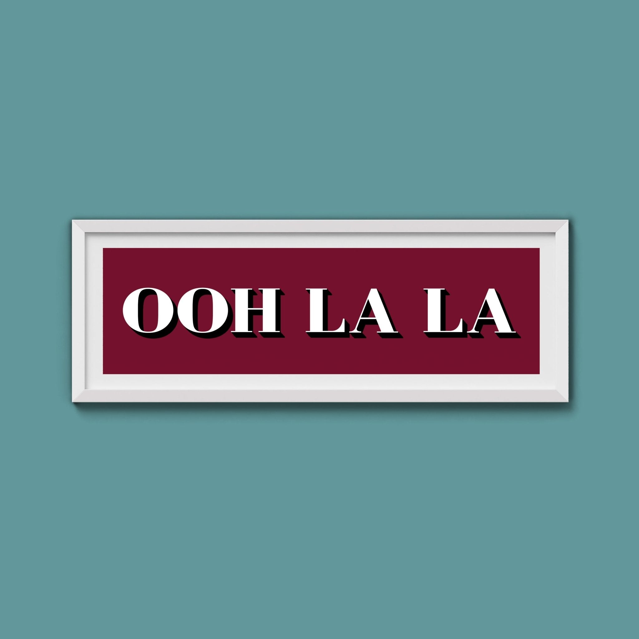 OOH LA LA Print - Above The Door