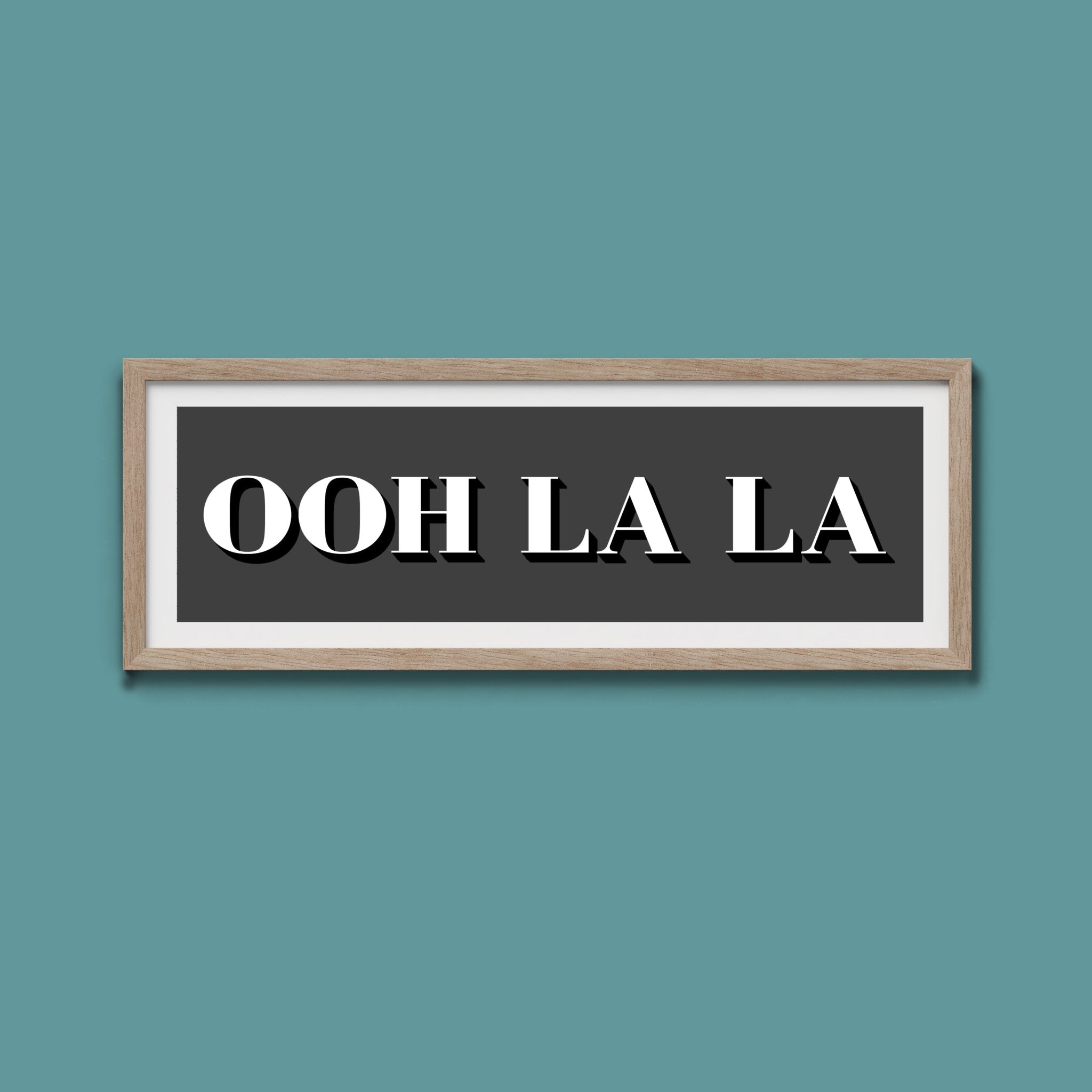 OOH LA LA Print - Above The Door
