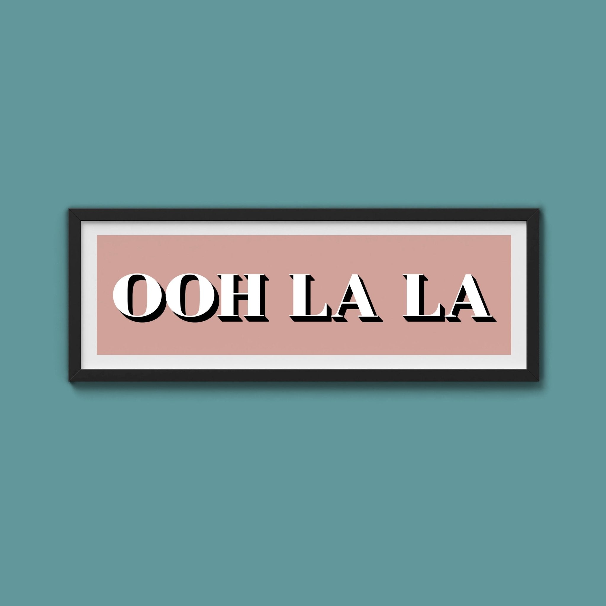 OOH LA LA Print - Above The Door