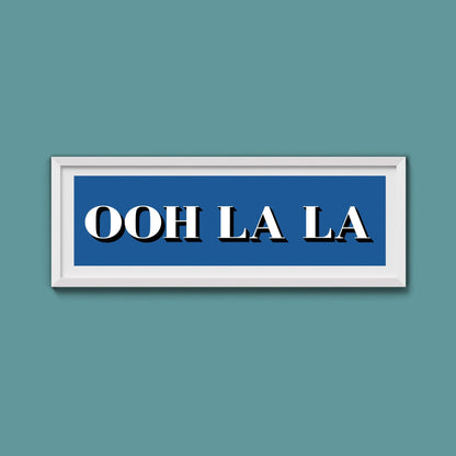 OOH LA LA Print - Above The Door