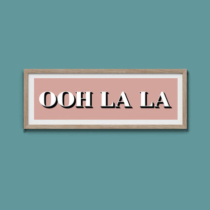 OOH LA LA Print - Above The Door