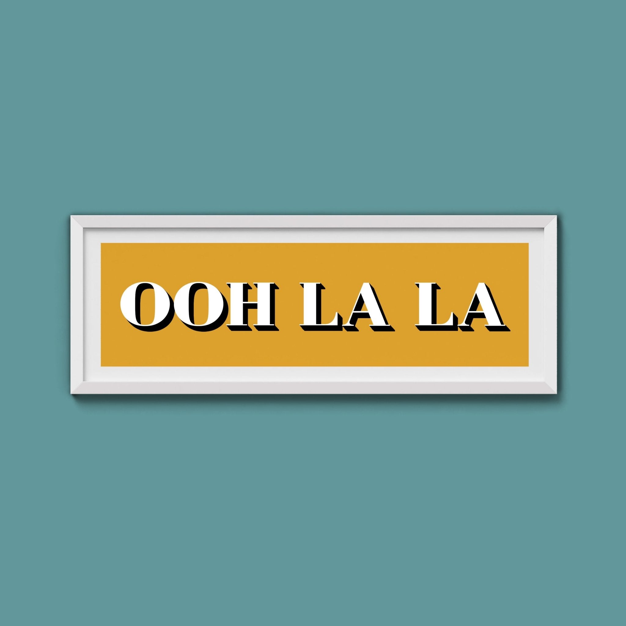 OOH LA LA Print - Above The Door