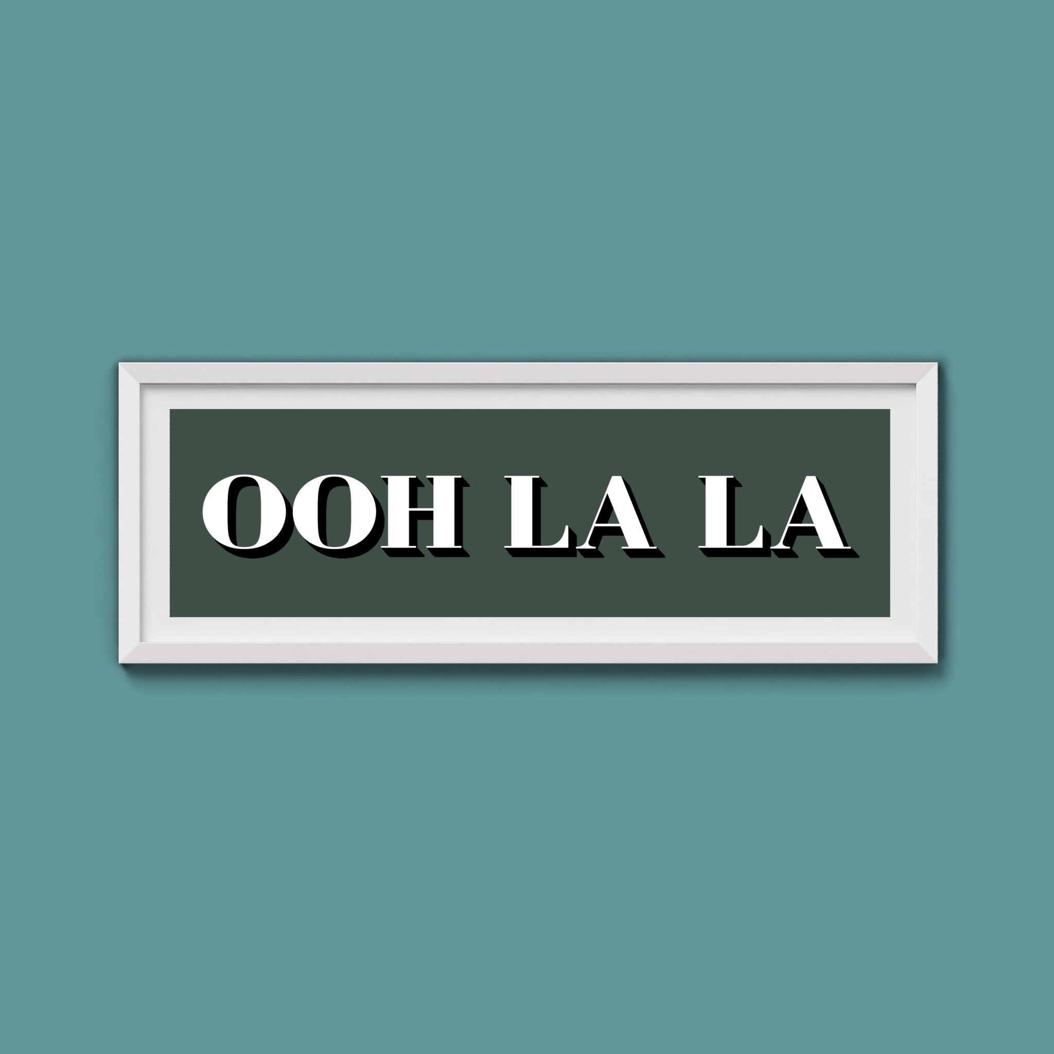 OOH LA LA Print - Above The Door