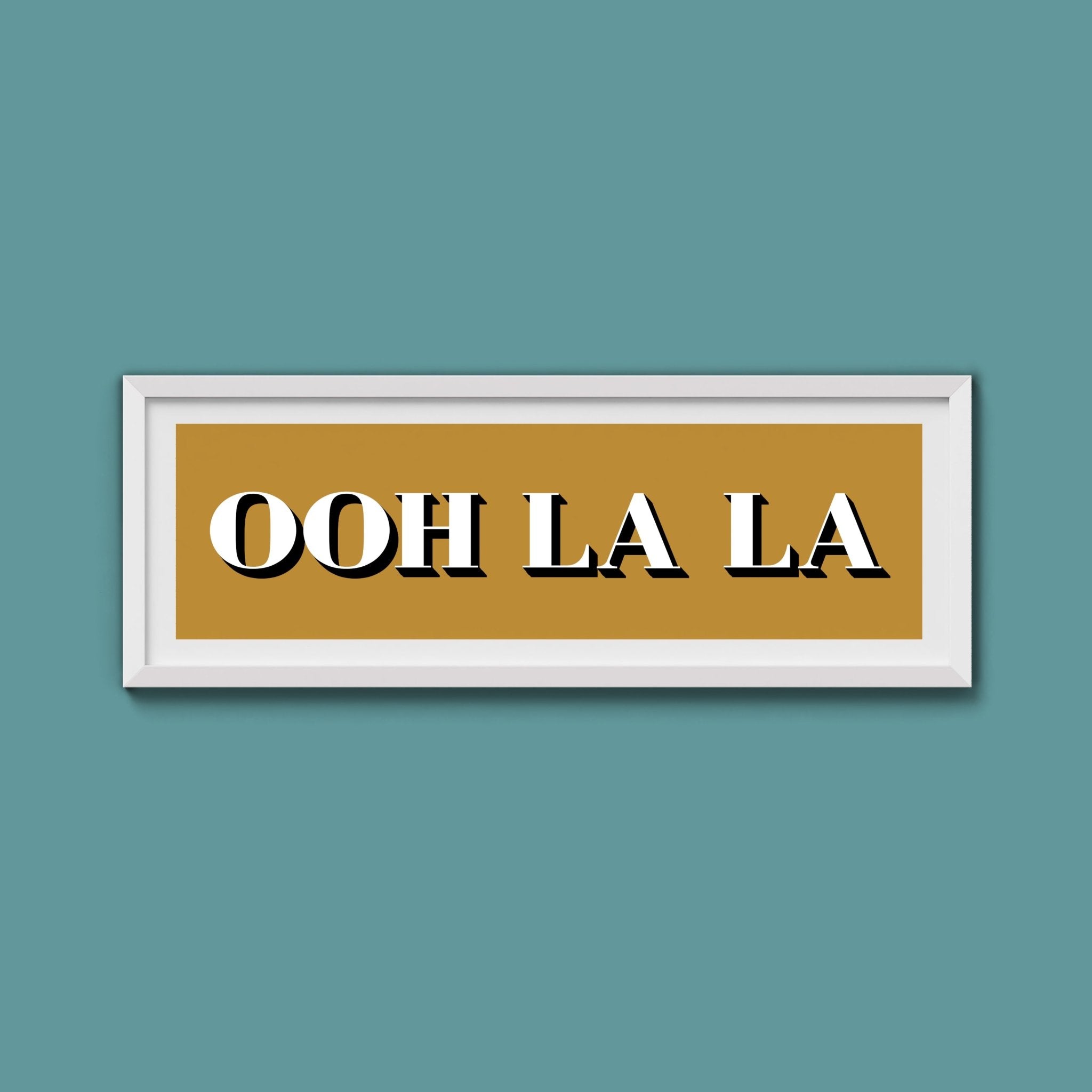 OOH LA LA Print - Above The Door