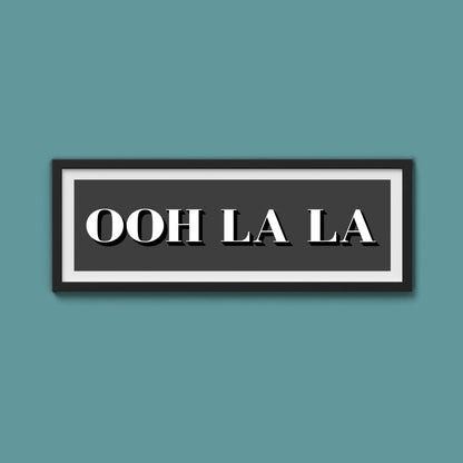 OOH LA LA Print - Above The Door