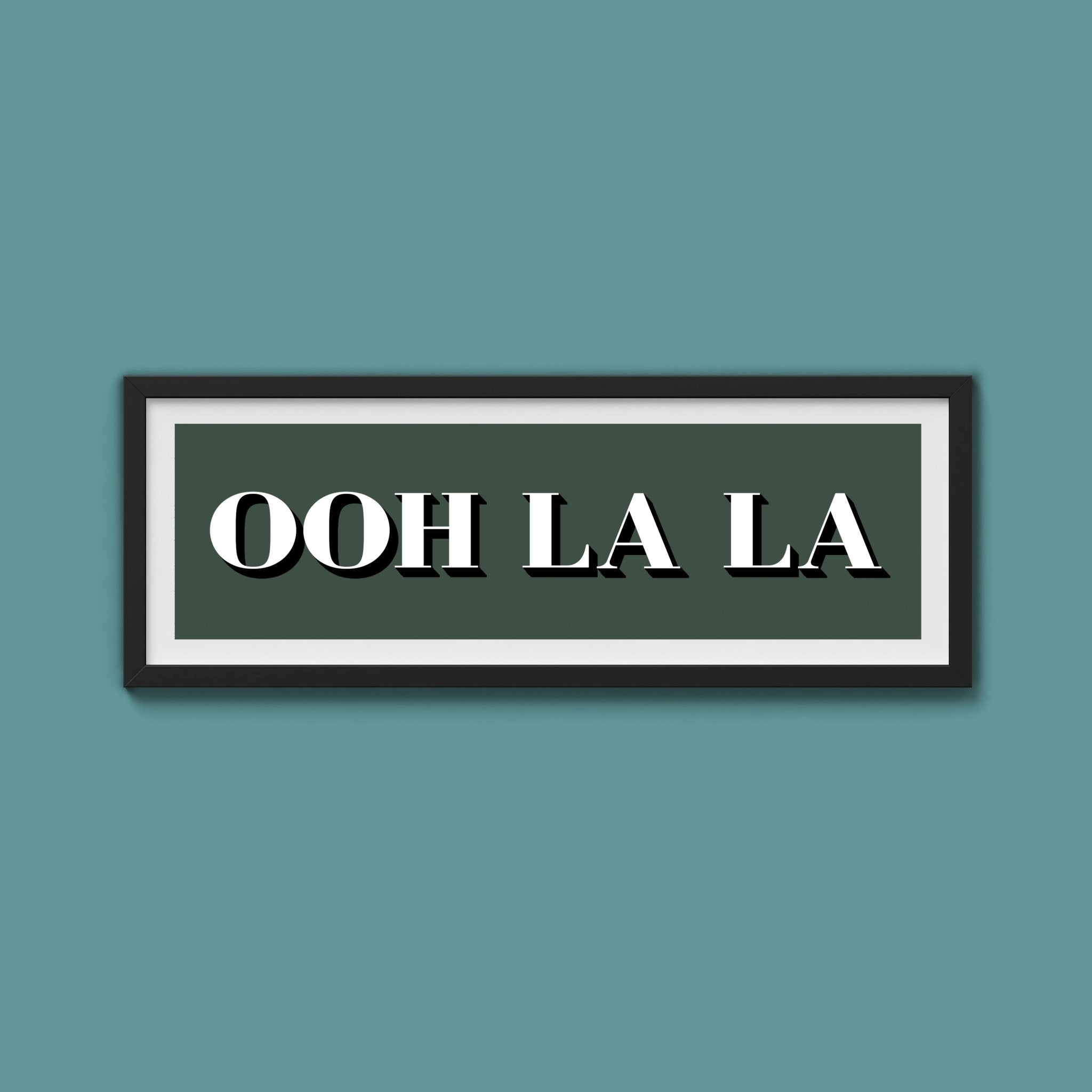 OOH LA LA Print - Above The Door