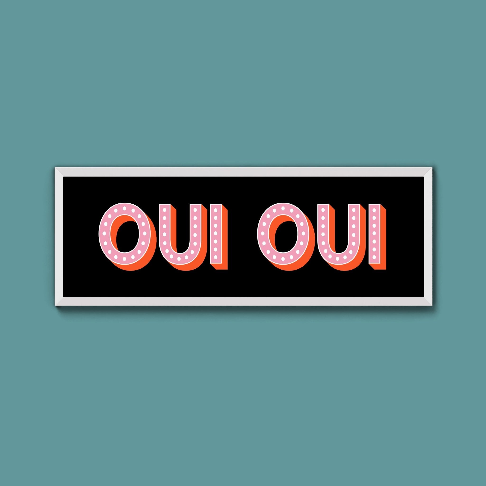 Oui Oui Framed Print (New Style) - Above The Door