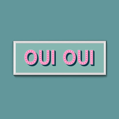 Oui Oui Framed Print (New Style) - Above The Door
