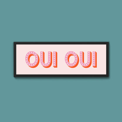 Oui Oui Framed Print (New Style) - Above The Door