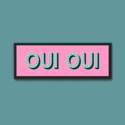 Oui Oui Framed Print (New Style) - Above The Door