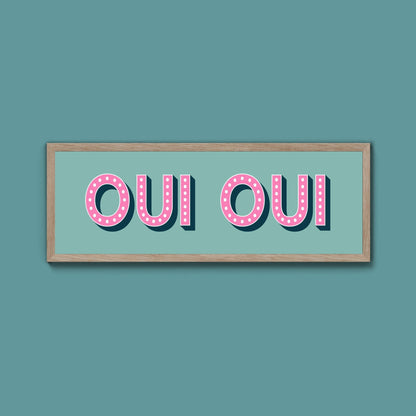 Oui Oui Framed Print (New Style) - Above The Door
