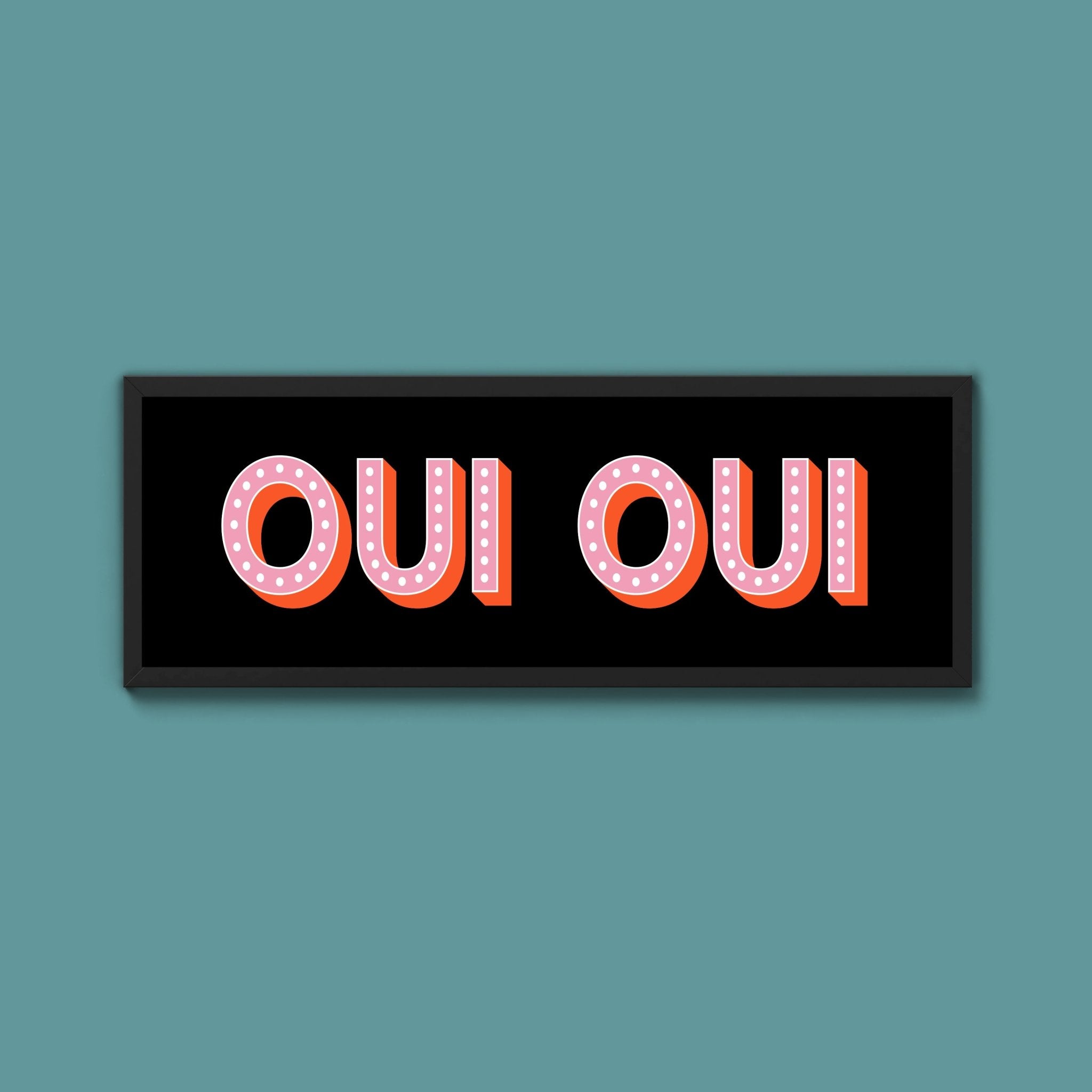 Oui Oui Framed Print (New Style) - Above The Door