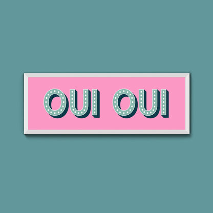 Oui Oui Framed Print (New Style) - Above The Door