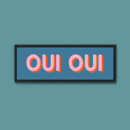 Oui Oui Framed Print (New Style) - Above The Door